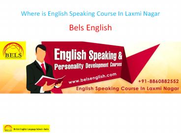 Where is English Speaking Course In Laxmi Nagar