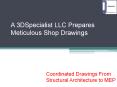 A 3DSpecialist LLC Prepares Meticulous Shop Drawings PowerPoint PPT Presentation