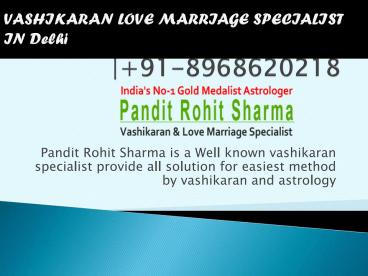 VASHIKARAN LOVE MARRIAGE SPECIALIST IN DELHI +91-8968620218