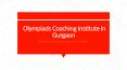 Olympiads Coaching institute in Gurgaon PowerPoint PPT Presentation