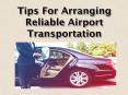 Tips For Arranging Reliable Airport Transportation (1) PowerPoint PPT Presentation