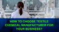 How to Choose Textile Chemical Manufacturer for Your Business? PowerPoint PPT Presentation