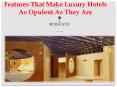 Features that Make Luxury Hotels as Opulent as They Are PowerPoint PPT Presentation