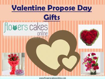 Order Online Valentine Propose Day Gifts to Someone Love In India.