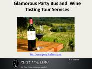 Glamorous Party Bus and  Wine Tasting Tour Services
