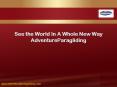 See the World In A Whole New Way  AdventureParagliding PowerPoint PPT Presentation