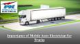 Importance of Mobile Auto Electrician for Trucks - PK Mobile Auto Electrical PowerPoint PPT Presentation