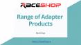 Largest Range of Adapter Products at RaceShop PowerPoint PPT Presentation