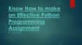 Know How to make an Effective Python Programming Assignment PowerPoint PPT Presentation