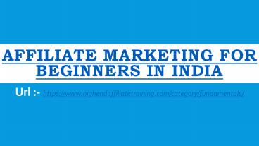 Affiliate Marketing for Beginners in India