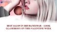 BEST SALON IN BHUBANESWAR – LOOK GLAMOROUS ON THIS VALENTINE WEEK PowerPoint PPT Presentation