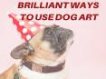 Brilliant Ways TO Use Dog Art PowerPoint PPT Presentation
