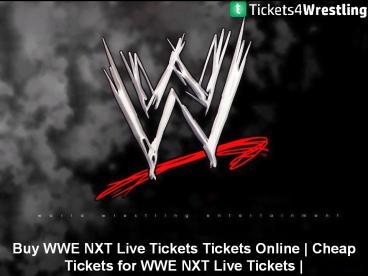 Discounted WWE NXT Live Tickets