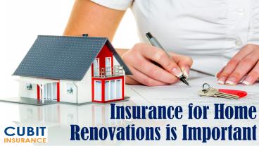 Insurance for Home Renovations is Important