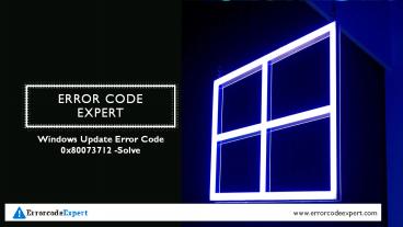 Windows Update Error Code 0x80073712 – Solve