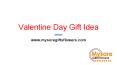 Best Valentine Gift Idea | Valentine's day Flowers, Gifts PowerPoint PPT Presentation