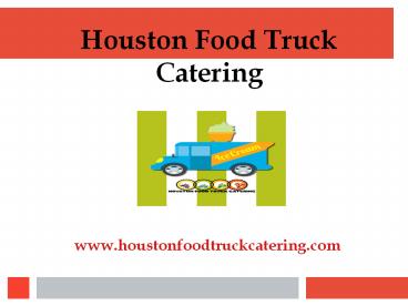 Houston Food Truck Catering