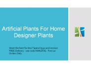 Artificial plants for home