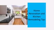 Home Renovation and Kitchen Remodeling Tips