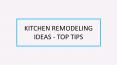 KITCHEN REMODELING IDEAS - TOP TIPS PowerPoint PPT Presentation
