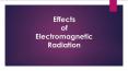 Effects of Electromagnetic Radiation PowerPoint PPT Presentation