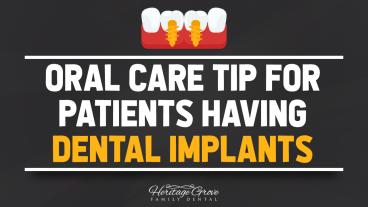 Oral Care Tip for Patients Having Dental Implants