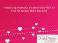 9 luxury dog accessories Valentine’s Day Gifts for Your Pet Because That's True Love PowerPoint PPT Presentation