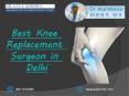 Best Knee Replacement Surgeon in Delhi (2) PowerPoint PPT Presentation
