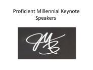 Proficient Millennial Keynote Speakers