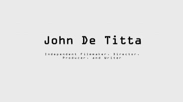 John De Titta - Writer