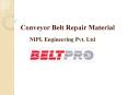 Conveyor Belt Repair Material (2) PowerPoint PPT Presentation