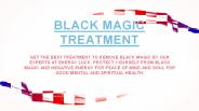 Black Magic Treatment