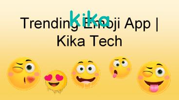 Trending Emoji App | Kika Tech