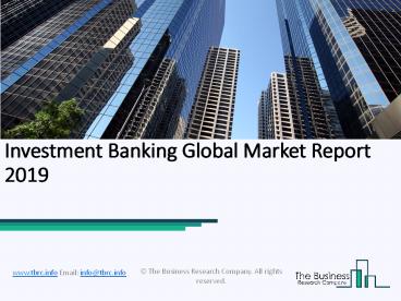 Investment Banking Global Market Report 2019