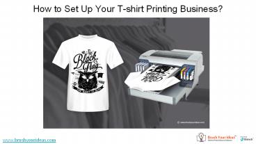 How to set up your t shirt printing business