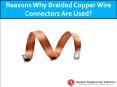 Reasons Why Braided Copper Wire Connectors Are Used? PowerPoint PPT Presentation