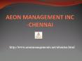 Aeon Management Inc (((Chennai))) Velachery Reviews Aeon Inc PowerPoint PPT Presentation