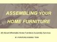 Assemble Your Home Furniture with the Help of Professionals PowerPoint PPT Presentation