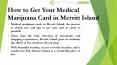How Will you Get a Medical Marijuana Card in Merritt Island PowerPoint PPT Presentation