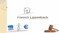 Leaseback properties in France. Private individuals agreed to a leaseback scheme in France (buying and renting to an operating company)
