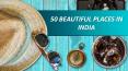 50 Beautiful Places in India PowerPoint PPT Presentation