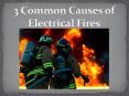 3 Common Causes of Electrical Fires PowerPoint PPT Presentation