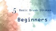 5 Basic Brush Strokes For Beginners