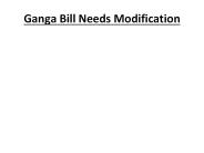 Ganga Bill Need Modification