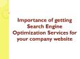 Importance of Getting Search Engine Optimization Services for Your Company Website PowerPoint PPT Presentation