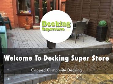 Detail Presentation About Decking Superstore