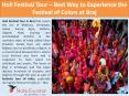 Holi Festival Tour – Best Way to Experience the Festival of Colours at Braj PowerPoint PPT Presentation