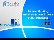 Air conditioning installation cost Across South Australia