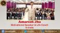 Amaresh Jha Motivational Speaker, Life Coach & NLP Trainer PowerPoint PPT Presentation