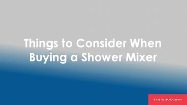 Things to Consider When Buying a Shower Mixer
